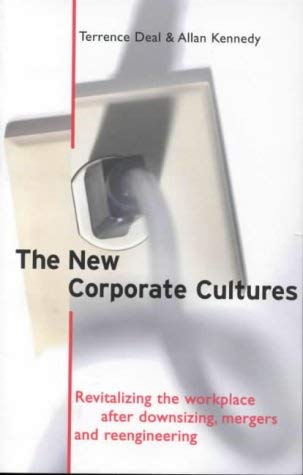 The New Corporate Cultures: Revitalizing the Workplace After Downsizing, Mergers and Reengineering (9781587990267) by Terrence-e-deal-allen-a-kennedy; Allen A. Kennedy