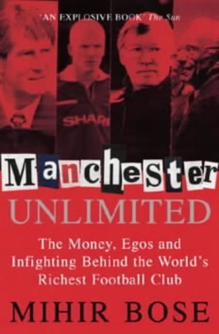 Imagen de archivo de Manchester Unlimited: The Money, Egos and Infighting Behind the World's Richest Soccer Club a la venta por WorldofBooks