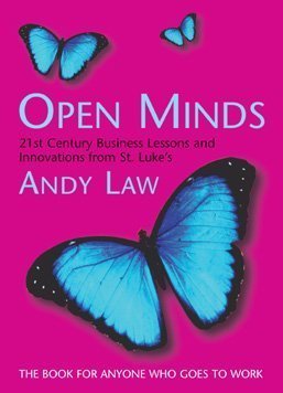 Beispielbild fr Open Minds: 21st Century Business Lessons and Innovations from St.Luke's zum Verkauf von WorldofBooks