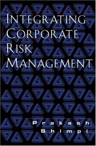 Beispielbild fr Integrating Corporate Risk Management zum Verkauf von Better World Books