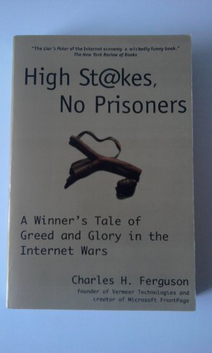 Beispielbild fr High Stakes, No Prisoners: A Winner's Tale of Greed and Glory in the Internet Wars zum Verkauf von WorldofBooks