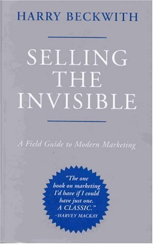 Stock image for Selling the Invisible: A Field Guide to Modern Marketing for sale by ThriftBooks-Atlanta