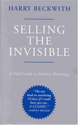 Stock image for Selling the Invisible: A Field Guide to Modern Marketing for sale by Greener Books