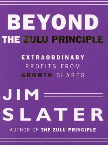 Beispielbild fr Beyond the Zulu Principle: Extraordinary Profits from Growth Shares zum Verkauf von WorldofBooks