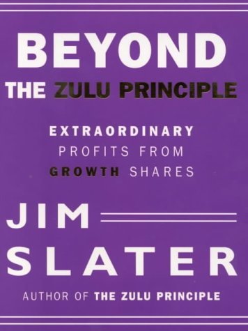Stock image for Beyond the Zulu Principle: Extraordinary Profits from Growth Shares for sale by WorldofBooks
