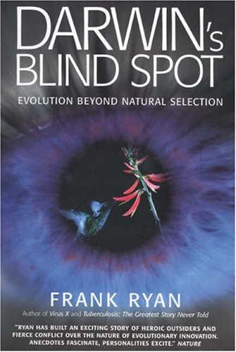 9781587991158: Darwin's Blind Spot: Evolution Beyond Natural Selection