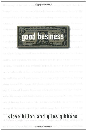 Imagen de archivo de Good Business: Making Money by Making the World Better a la venta por ThriftBooks-Dallas