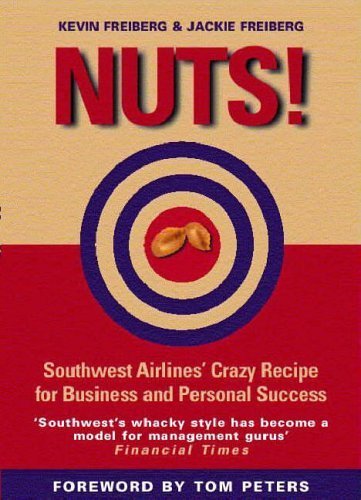 Beispielbild fr Nuts!: Southwest Airlines' Crazy Recipe for Business and Personal Success zum Verkauf von WorldofBooks