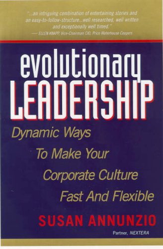 Stock image for Evolutionary Leadership: Dynamic Ways to Make Your Corporate Culture Fast And Flexible for sale by Mispah books