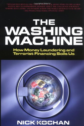 Imagen de archivo de The Washing Machine: How Money Laundering and Terrorist Financing Soils Us a la venta por ThriftBooks-Atlanta