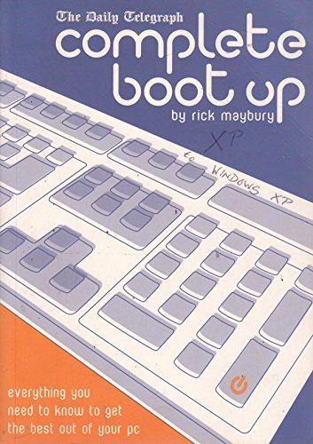 Imagen de archivo de Complete Boot Up: Everything You Need to Know to Get the Best Out of Your PC a la venta por Reuseabook