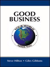 Beispielbild fr Good Business: Your World Needs You zum Verkauf von a2zbooks