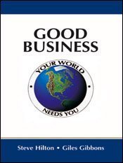 9781587991615: Good Business: Your World Needs You