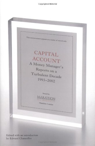 Stock image for Capital Account: A Money Manager's Reports from a Turbulent Decade (1993-2002) for sale by Lost Books