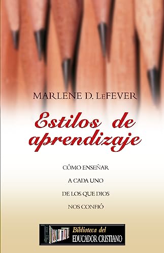 Stock image for Estilos de aprendizaje (Biblioteca del Educador Cristiano) (Spanish Edition) for sale by SecondSale