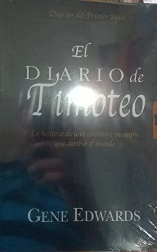 Diario de Timoteo, El (Spanish Edition) (9781588022493) by Gene Edwards