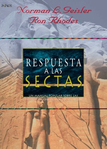 Stock image for Respuesta a la Sectas: Un Manual Popular Sobre las Interpretaciones Erradas de las Sectas for sale by ThriftBooks-Atlanta