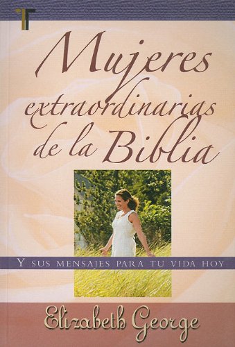 Beispielbild für Mujeres Extraordinarias de la Biblia = Remarkable Women of the Bible zum Verkauf von medimops