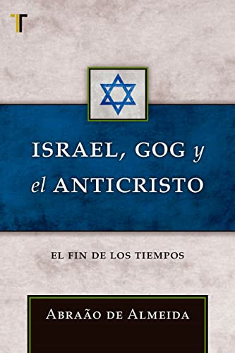 Beispielbild fr Israel, Gog y el Anticristo: El fin de los tiempos (Spanish Edition) zum Verkauf von ThriftBooks-Dallas
