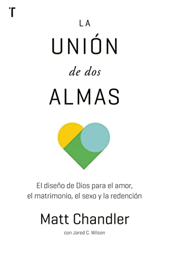 Imagen de archivo de La unin de dos almas (Spanish Edition) a la venta por GF Books, Inc.