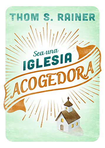 Beispielbild fr Sea una iglesia acogedora (Spanish Edition) zum Verkauf von GF Books, Inc.