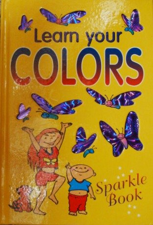 Stock image for Sparkle Board Book Vol. 3 : Colours for sale by Better World Books