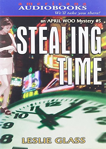 Beispielbild fr Stealing Time (April Woo Detective Series) zum Verkauf von The Yard Sale Store