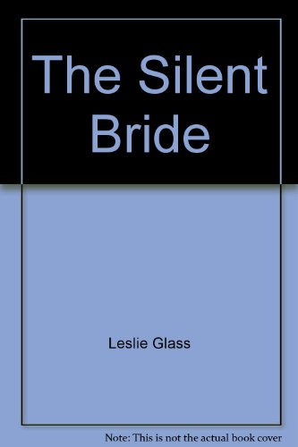 The Silent Bride (April Woo Detective Series) (9781588070982) by Glass, Leslie