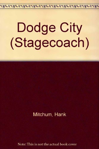 Stock image for Dodge City (Stagecoach, 1) for sale by Irish Booksellers