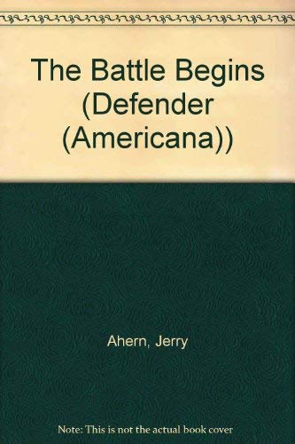 The Battle Begins (The Defender) (9781588072634) by Ahern, Jerry