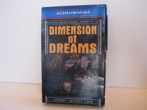 Dimension of Dreams (Richard Blade Adventures, 11) (9781588073662) by Lord, Jeffrey