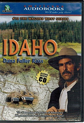 Idaho (Wagons West Ser. 13) (9781588073808) by Ross, Dana Fuller