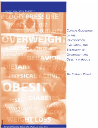 Imagen de archivo de Clinical Guidelines on the Identification, Evaluation, And Treatment of Overweight And Obesity in Adults a la venta por Irish Booksellers