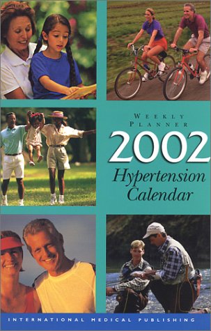 Hypertension Calendar and Weekly Planner 2002 (9781588080684) by Dickens, Bonnie; Masterson, Thomas