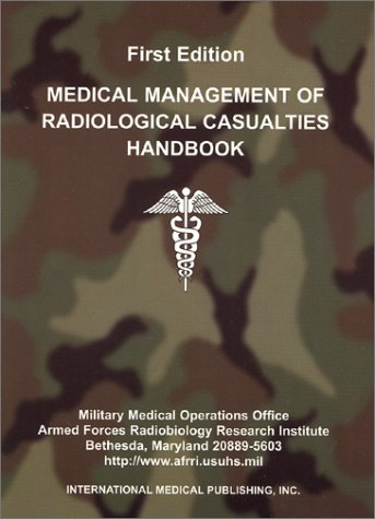 Imagen de archivo de Medical Management of the Radiological Casualties Handbook a la venta por ThriftBooks-Dallas