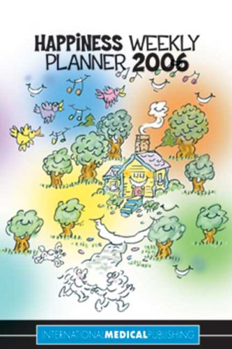 Happiness Weekly Planner 2005 (9781588085535) by Masterson, Thomas; Dawn, Karen