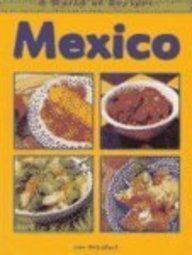 Stock image for Mexico (A World of Recipes) for sale by SecondSale