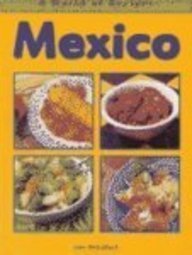 9781588100887: Mexico (World of Recipes)
