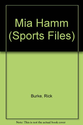 Imagen de archivo de Mia Hamm (Sports Files) a la venta por SecondSale