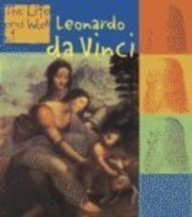 9781588102836: The Life and Work of Leonardo Da Vinci (Life and Work Of, the)