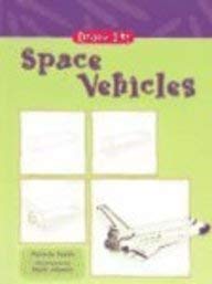 Imagen de archivo de Space Vehicles (Draw It) a la venta por Half Price Books Inc.