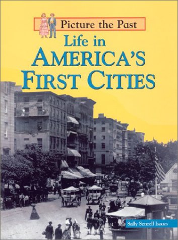 Beispielbild fr Life in America's First Cities zum Verkauf von Better World Books