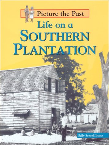 Beispielbild fr Life on a Southern Plantation (Picture the Past) zum Verkauf von SecondSale