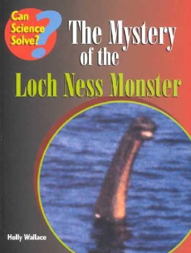 Imagen de archivo de The Mystery of the Loch Ness Monster (Can Science Solve) a la venta por HPB-Ruby