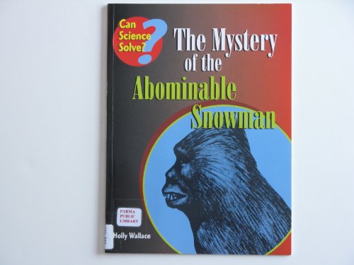 Imagen de archivo de The Mystery of the Abominable Snowman (Can Science Solve) a la venta por HPB-Ruby