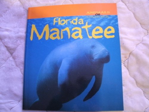 Stock image for Florida Manatee (Animals In Danger) for sale by Wonder Book