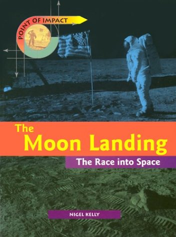 Imagen de archivo de The Moon Landing: The Race into Space (Point of Impact) a la venta por More Than Words