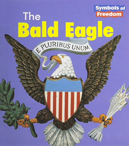 The Bald Eagle (Symbols of Freedom) (9781588104021) by Boyer Binns, Tristan