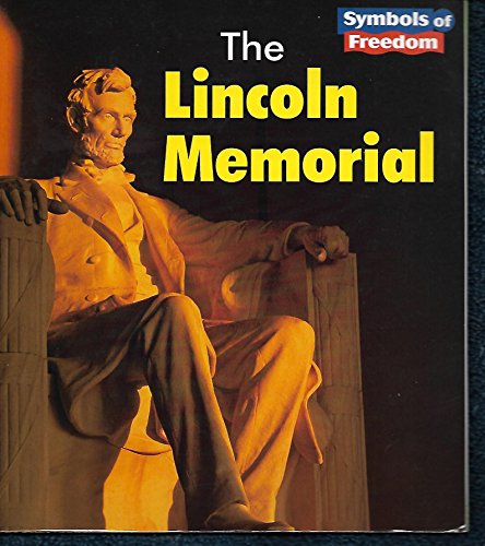 Imagen de archivo de The Lincoln Memorial (Symbols of Freedom) a la venta por More Than Words