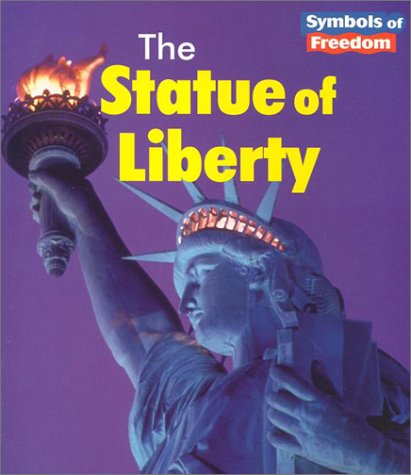 Imagen de archivo de The Statue of Liberty (Symbols of Freedom) a la venta por Half Price Books Inc.